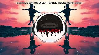 Gustavo Santaolalla - Babel (House remix 2023)