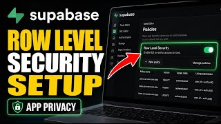 How to configure Supabase Row Level Security for app privacy - Detailed Guide