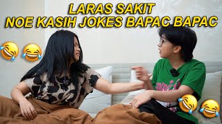 LARAS SAKIT NOE KASIH JOKES BAPAK BAPAK