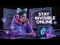 10 Secret Tricks That Will Make You Invisible Online