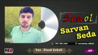 Servan  Seda Sen ol 2019 yeni musiq Resimi