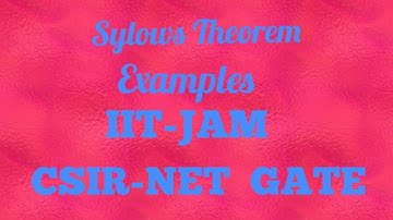 Sylow Theorem( Part-1) : IIT-JAM, CSIR-NET, GATE, B.Sc, M.Sc ( Maths)