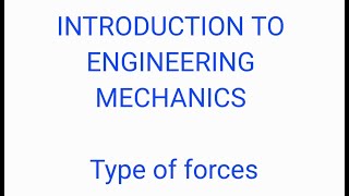 Engineering Mechanics, Basic intro to mechanics