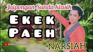 TEMBANG JAIPONGAN KLASIK ||EKEK PAEH  - NARSIAH @Kangdedicosmo