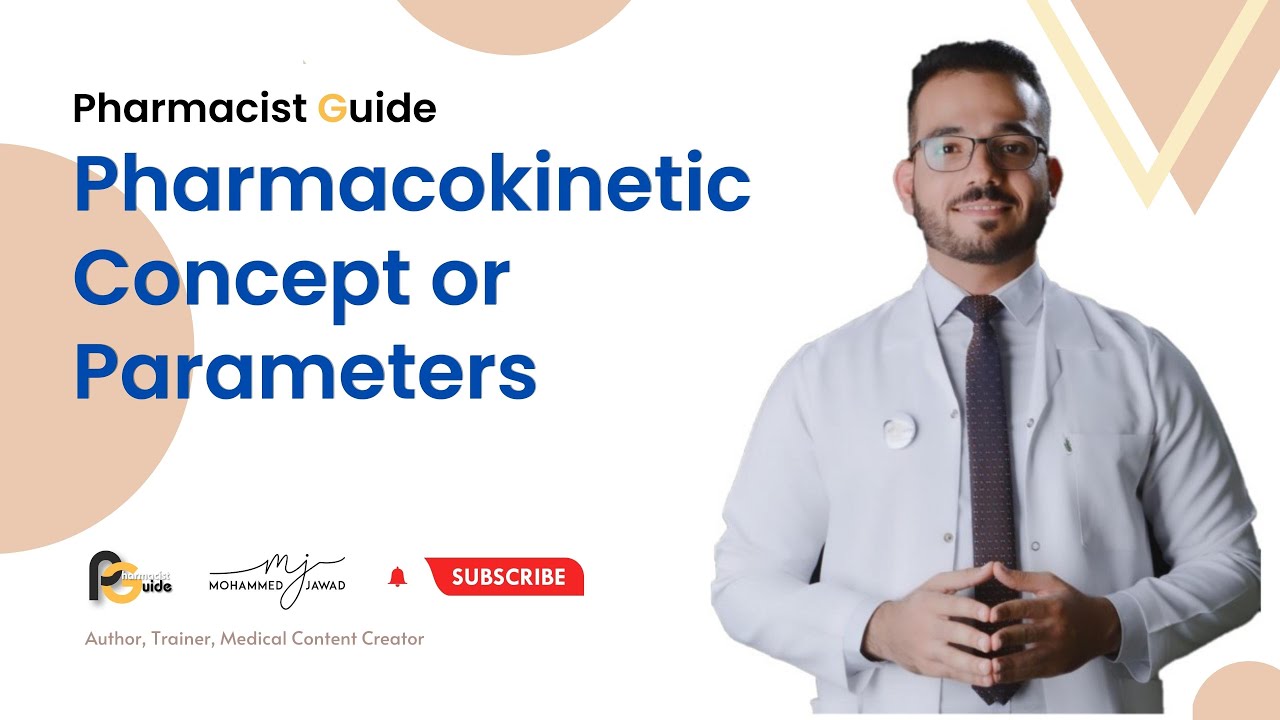 Pharmacist Guide (4) - Pharmacokinetic Concept or Parameters