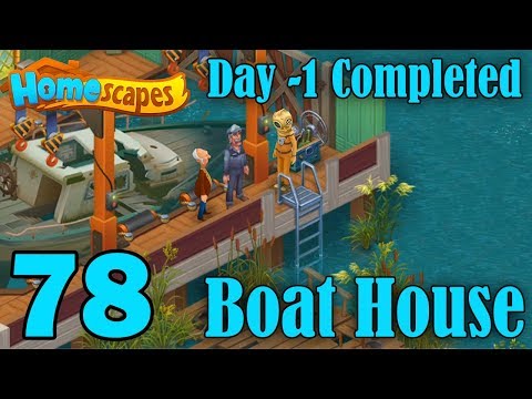 Homescapes Story Walkthrough Gameplay - Boat House - Day 1 Completed - Part 78