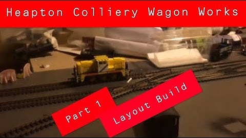 Heapton Colliery Wagon Works Layout Update- 1