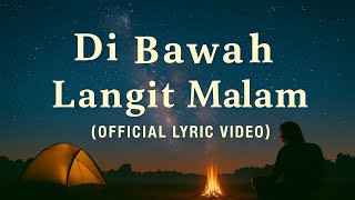 Di Bawah Langit Malam (Official Lyric Video)