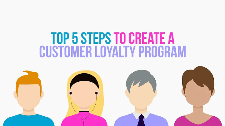 Top 5 Steps to Create a Customer Loyalty Program, Find Ways to Create Customer Loyalty