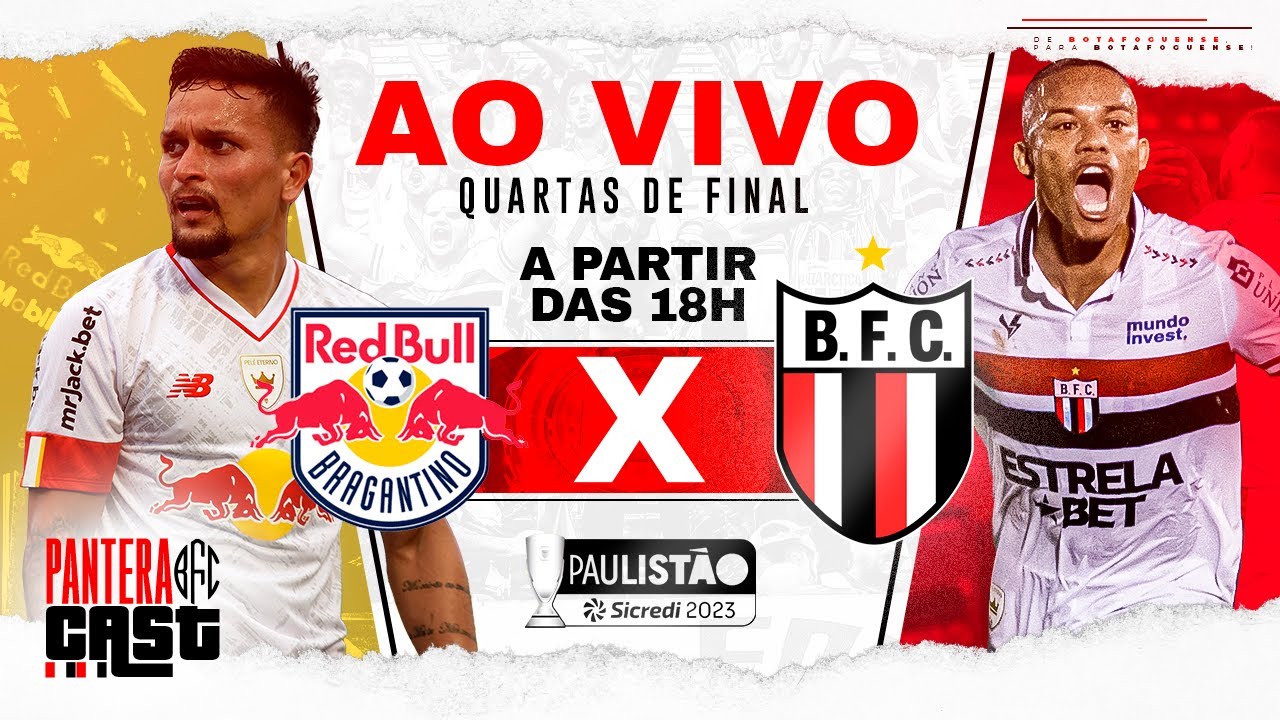 Red Bull Bragantino x BOTAFOGO 📺 AO VIVO Paulistão 2023 | Pantera Cast ...