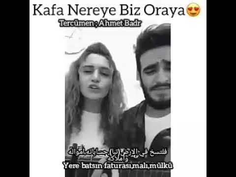 Kafa nereye biz oraya. مترجمة