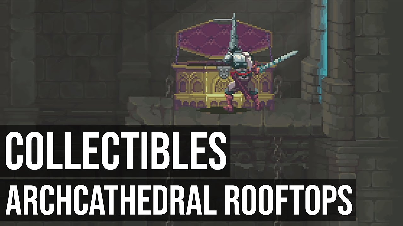 Archcathedral Rooftops All Collectibles - Archcathedral Rooftops - Blasphemous - YouTube