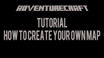 Adventurecraft tutorial - Creating your own map