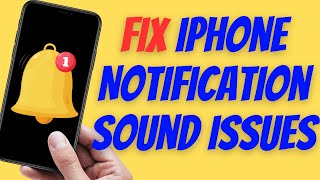 Fix iPhone Notification Sound Issues after the IOS 17 update | No Sounds for notification on iPhone