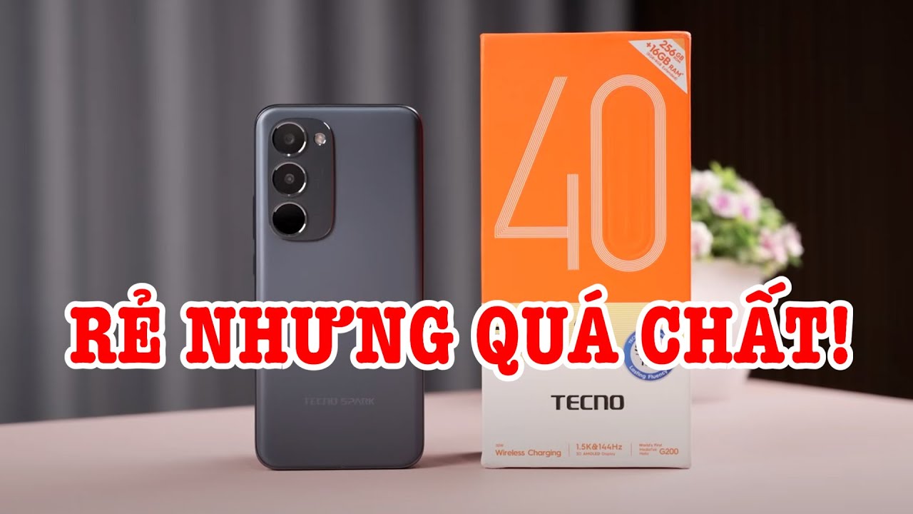 Mở hộp Tecno Spark 40 Pro Plus: GIÁ RẺ NHƯNG QUÁ CHẤT!