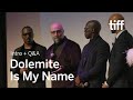 DOLEMITE IS MY NAME Cast and Crew Q&A | TIFF 2019