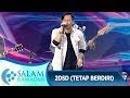 Keren Banget! Noah 2DSD [TETAP BERDIRI] - Salam Ramadan (27/5)