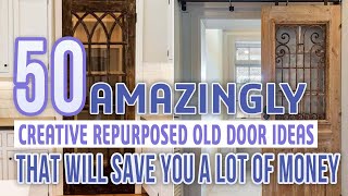 50 Amazingly Creative Repurposed Old Door Ideas That Will Save You a Lot of Money