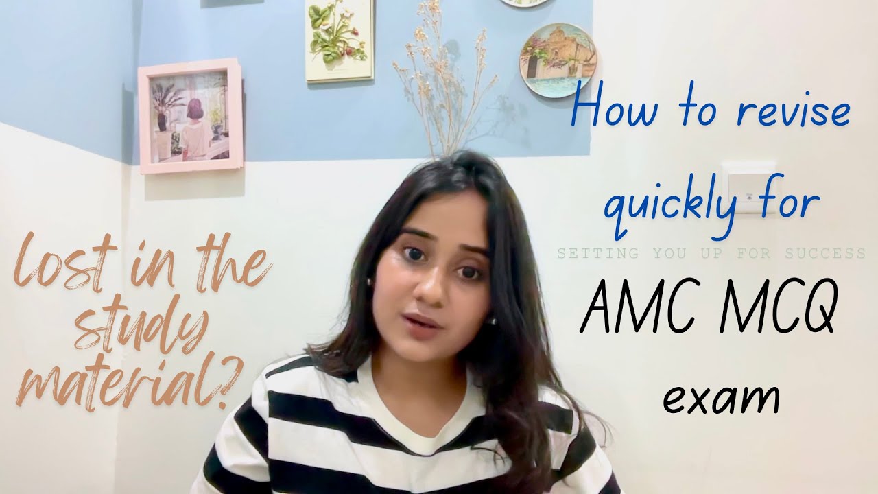 How To Not Get Lost In The Study Material For AMC MCQ Exam Beginner s how-to-not-get-lost-in-the-study-material-for-amc-mcq-exam-beginner-s