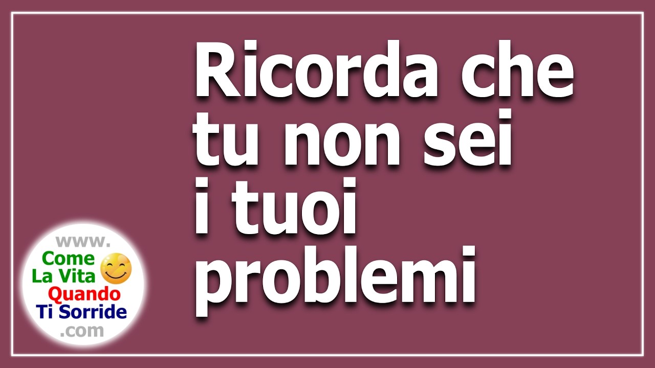 Non Raccontare I Tuoi Problemi Agli Altri