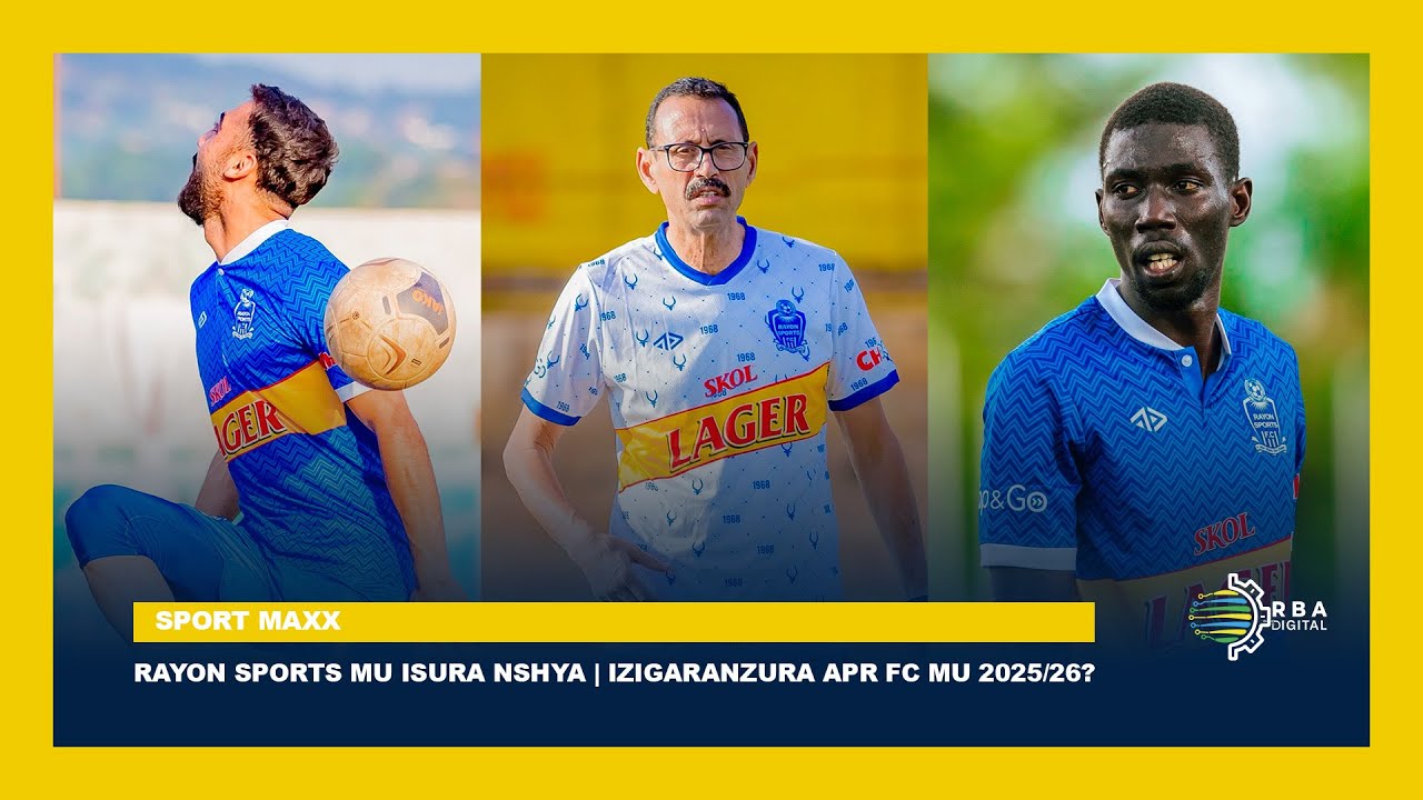 #SportMaxx: Rayon Sports mu isura nshya | Izigaranzura APR FC mu 2025/ ...