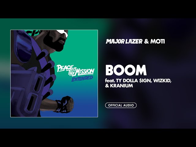 Major Lazer u0026 MOTi - Boom (feat. Ty Dolla $ign, Wizkid, u0026 Kranium) class=