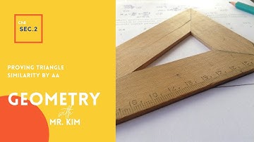 Geometry - 8.2  Proving Triangle similarity by AA