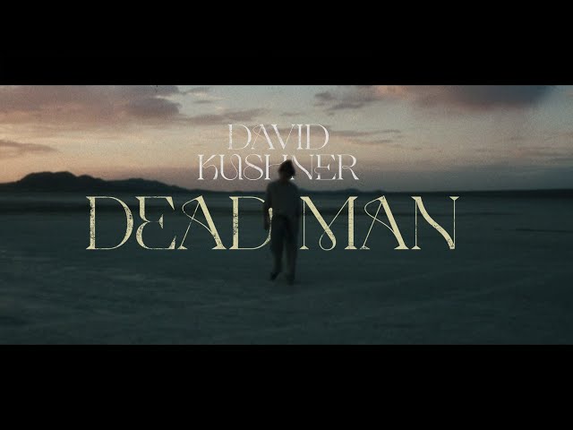 David Kushner - Dead Man (Official Lyric Video) class=