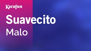 Video thumbnail of "Suavecito - Malo (band) | Karaoke Version | KaraFun"