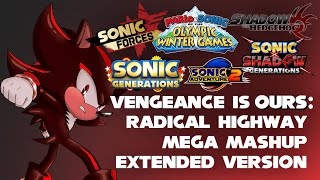 Vengeance is OURS: Radical Highway Mega Mashup Extended
