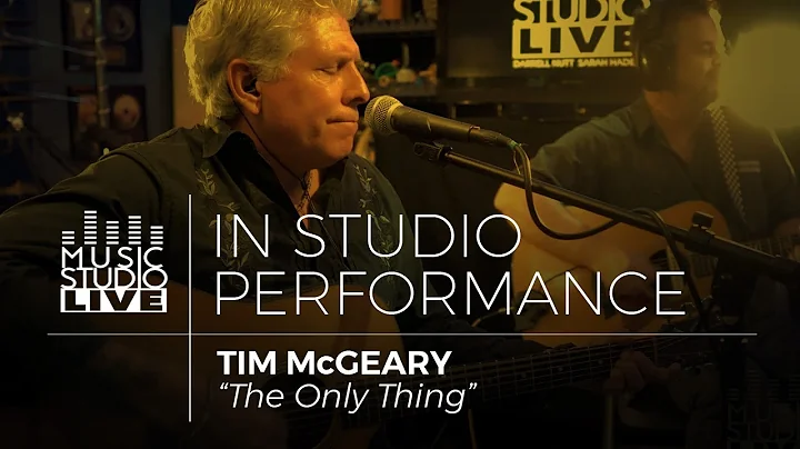 E02 Tim McGeary "THE ONLY THING"