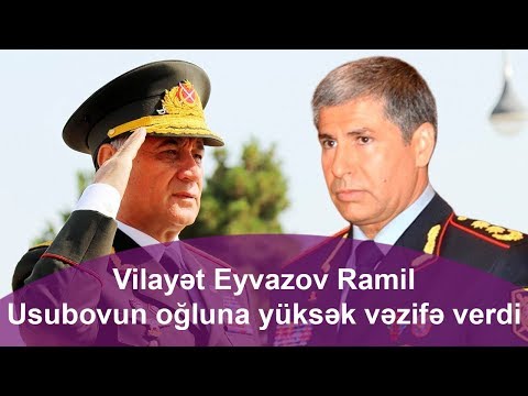 Vilayət Eyvazov Ramil Usubovun oğluna yüksək vəzifə verdi