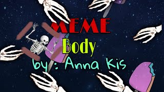 [meme] Body ||| Anna Kis [RUS SUB]