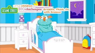 Breathe, Think, Do With Sesame Little Children Big Challenge Part 5 Sesame Street