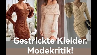 Gestrickte Kleider. Modekritik!