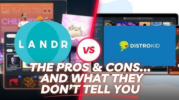 LANDR vs. Distrokid - Pros, Cons and What They Don