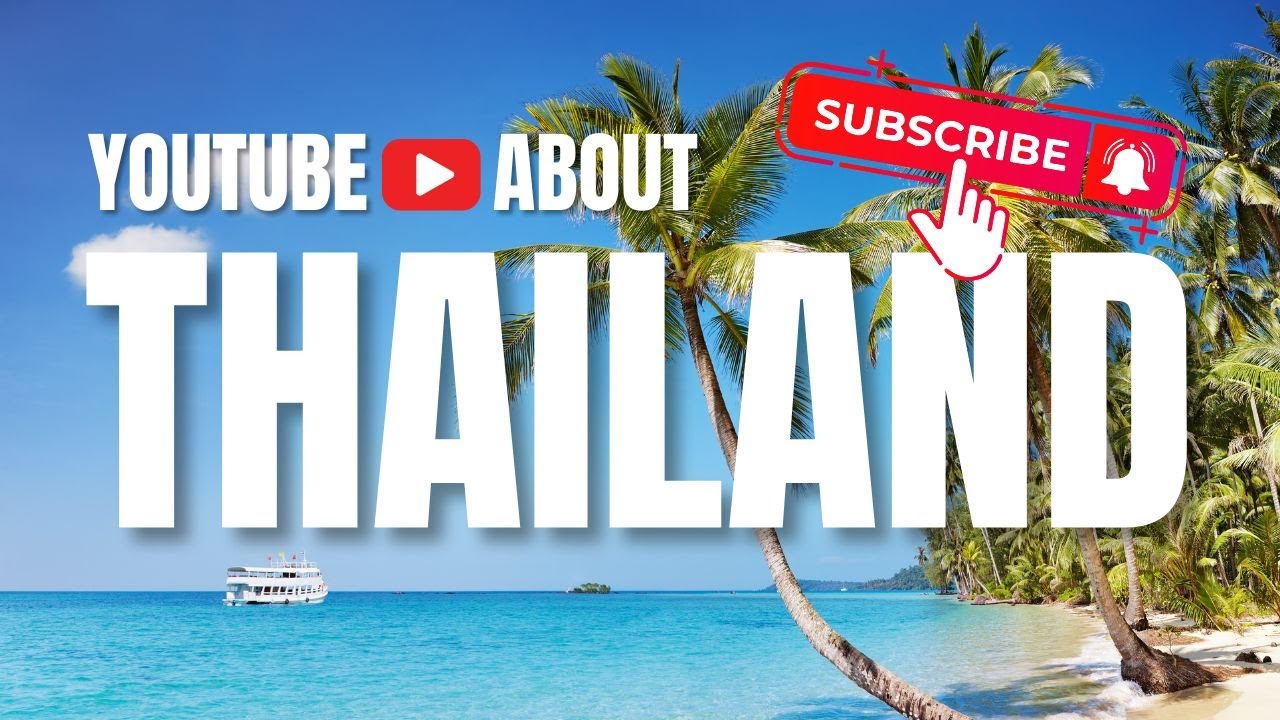 youtube-about-thailand-travel-guide-subscribe-today-youtube