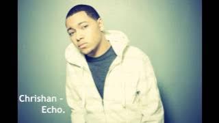 Chrishan - Echo (Gorilla Zoe Cover)