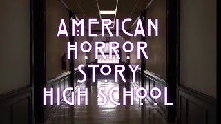 American Horror Story: HIGH SCHOOL (Fan-made Intro Theme)