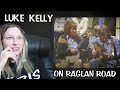 LUKE KELLY - ON RAGLAN ROAD | REACTION