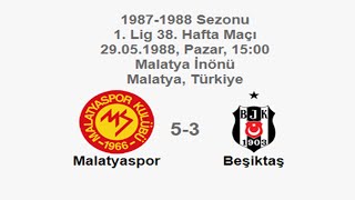 Malatyaspor 5-3 Beşiktaş 29.05.1988 - 1987-1988 Turkish 1st League Matchday 38