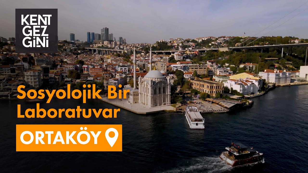 İstanbul Denince Akla Gelen İlk Semt: Ortaköy | Kent Gezgini