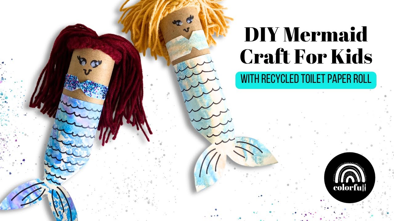 DIY Mermaid Craft For Kids With Recycled Toilet Paper Roll 