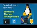 Essential Things To Do After Installing Linux (Update, Software, Themes, Timeshift
