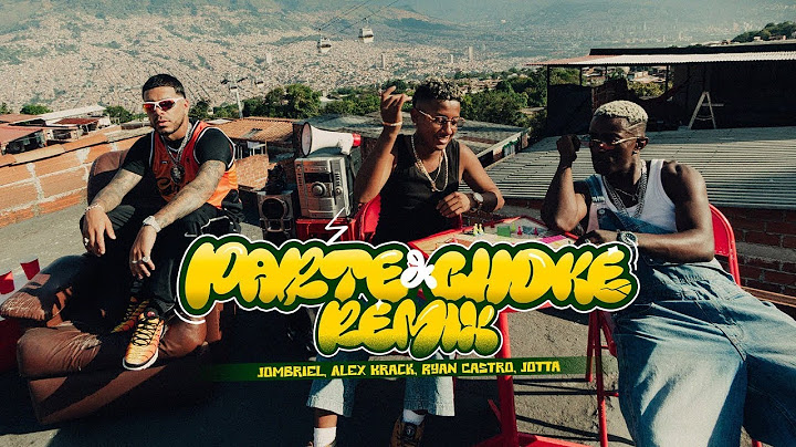 Jombriel, Ryan Castro, Alex Krack - Parte & Choke [Remix] (Letra/Lyrics)
