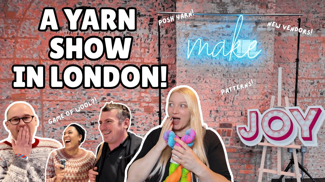 Внутри лондонской выставки пряжи Make Joy | Конкурсы шерстяных изделий, независимые красильщики и...