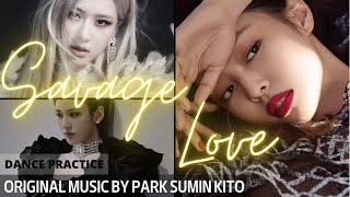 JENNIE x ROSE x SOMI - 'SAVAGE LOVE' (ORIGINAL MUSIC BY PARK SUMIN KITO)