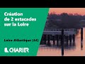 Cration de 2 estacades sur la loire