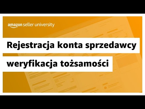 Rejestracja Konta Srzedawcy Amazon - weryfikacja tożsamości