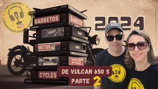 DE VULCAN PARA BARRETOS MOTORCYCLES PARTE 2